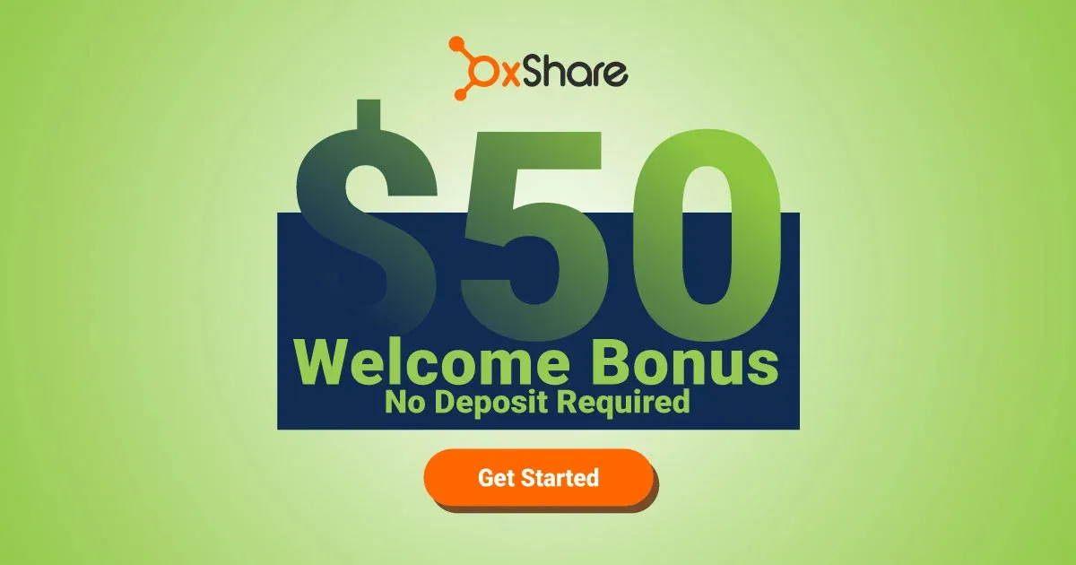 Welcome Trading Bonus of $50 with No Deposit at OXShare